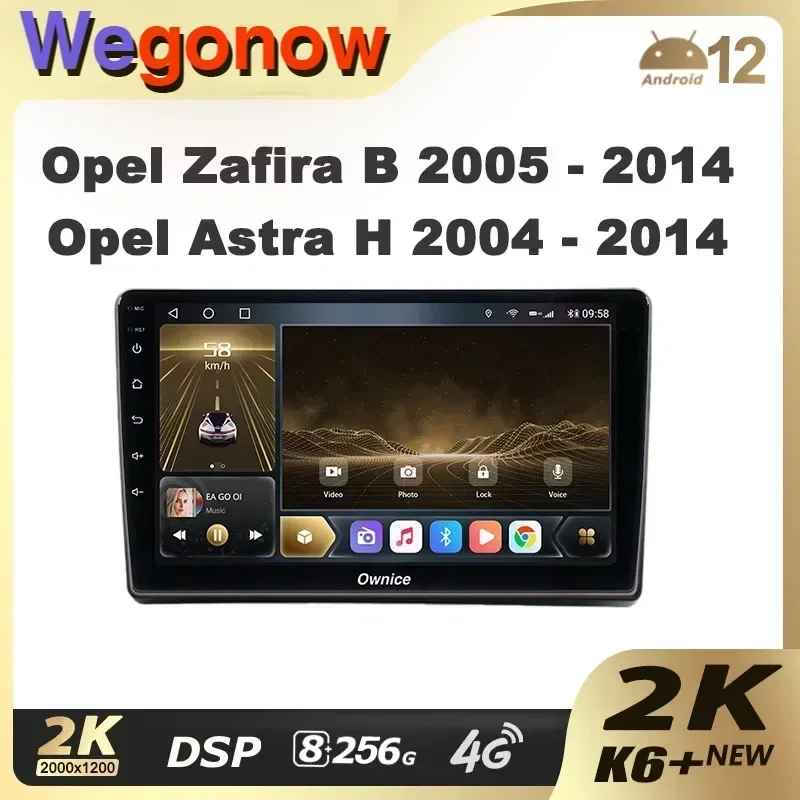 Ownice K6+ 2K for Opel Zafira B 2005 - 2014 for Opel Astra H 2004 - 2014 Car Radio Multimedia Navi Stereo GPS Android 12 8+256G