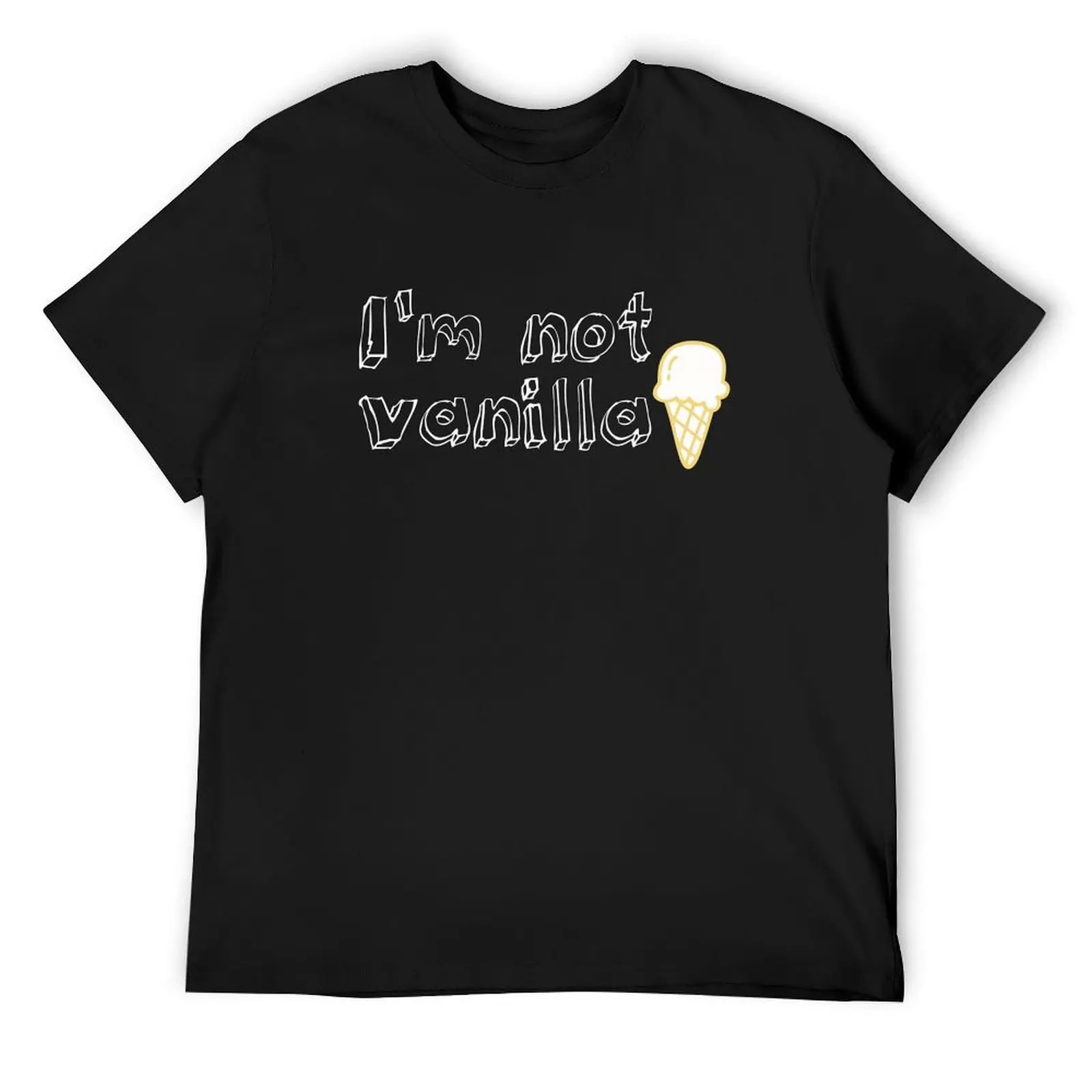 

I'm not vanilla T-Shirt T-shirts man funny meme t-shirts graphic t shirt vintage summer shirt tee shirts for men