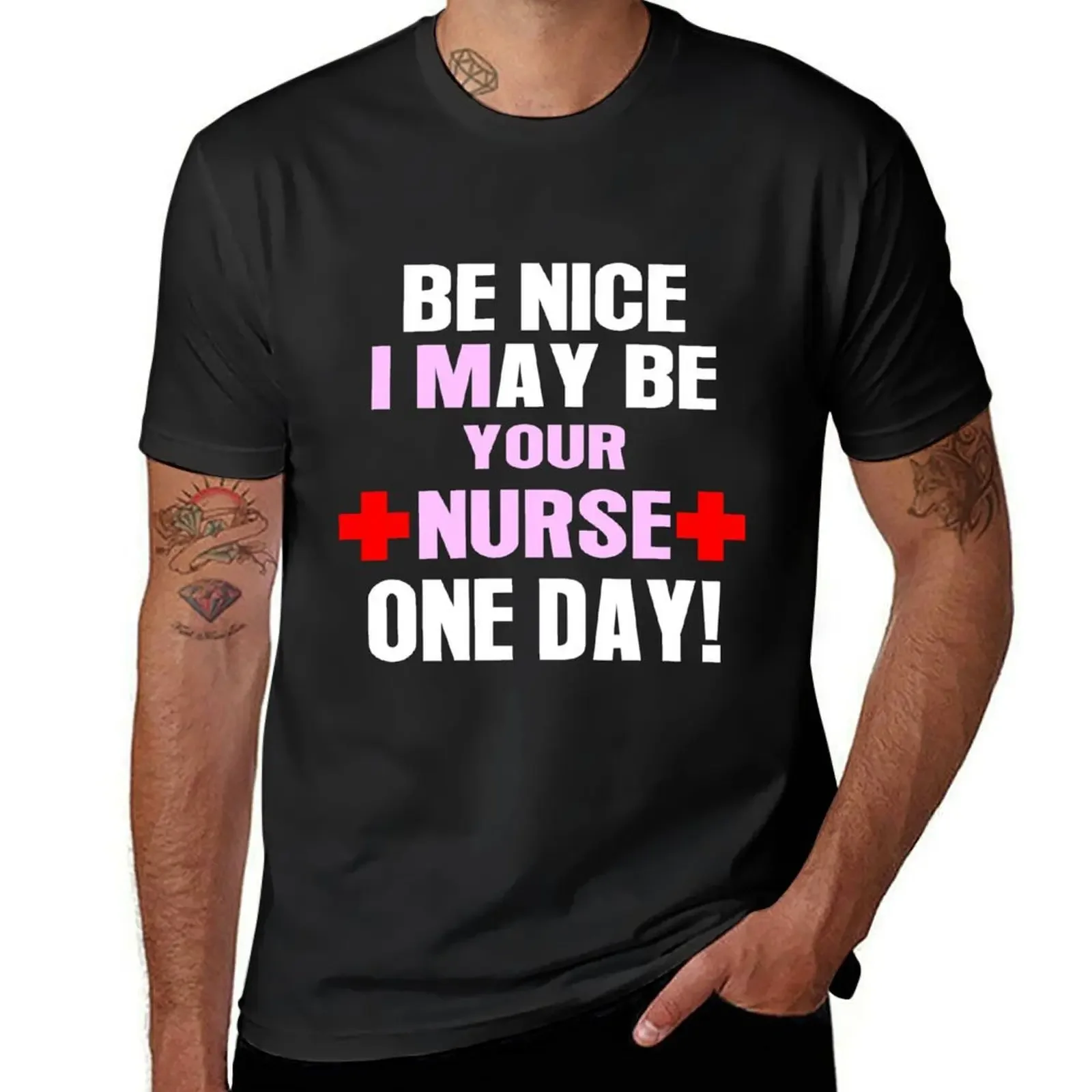 Be nice i may be your nurse one day T-Shirt summer clothes kawaii clothes Short sleeve tee animal prinfor boys mens t shirt