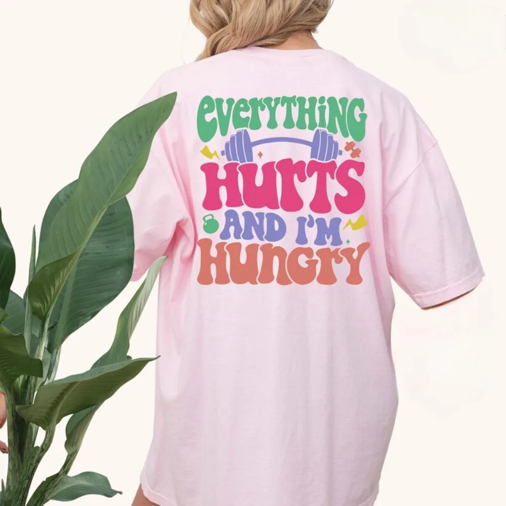 Everything Hurts and I’m Hungry Women TShirt Weightlifting Shirt Funny Workout Gym Lover Gift Cute Fitness Back Print Tee Tops