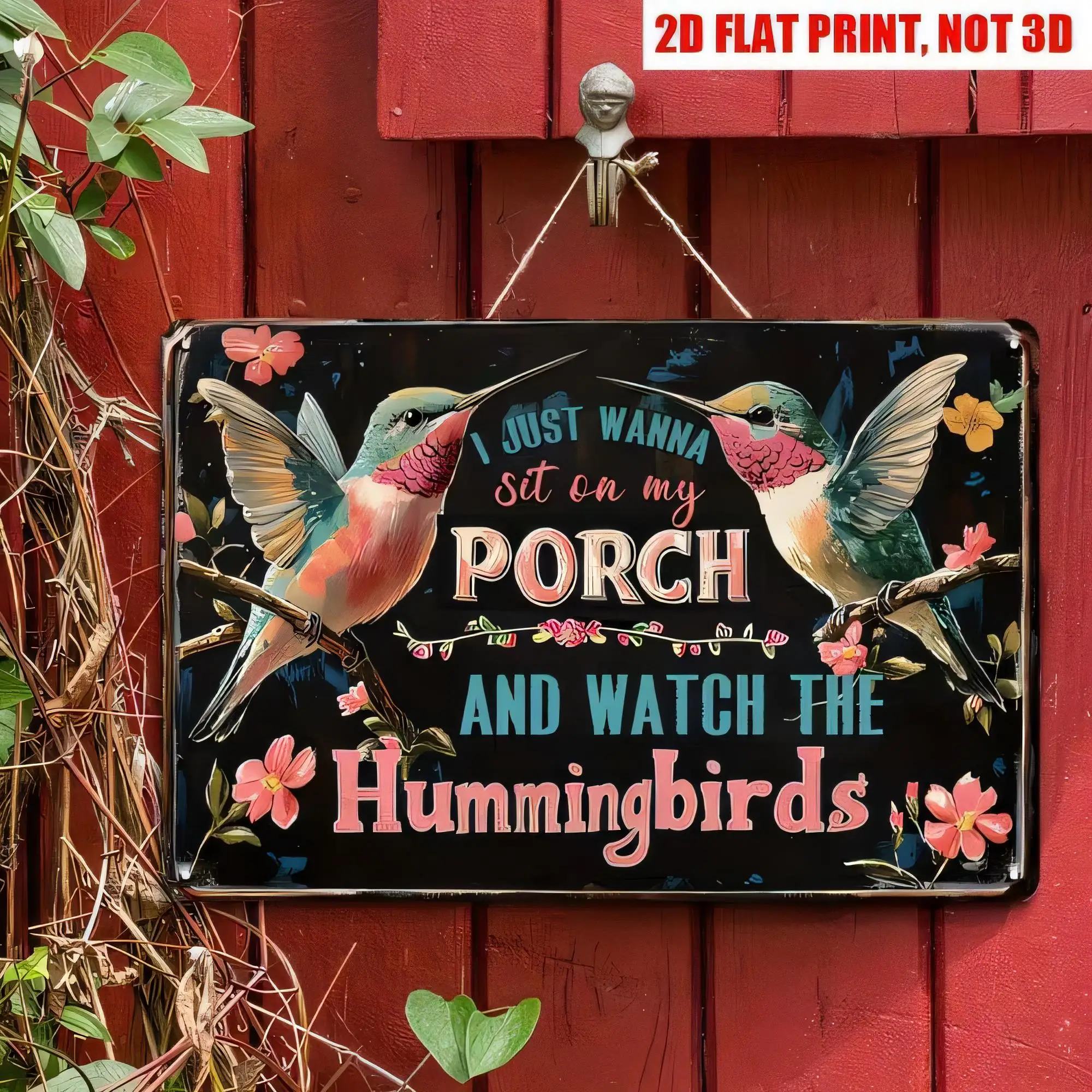 Tin Sign for Porch Decor, Just Wanna Sit On My Porch and Watch the Hummingbirds, Vintage Farmhouse Metal Wall Plaque,  Print Not