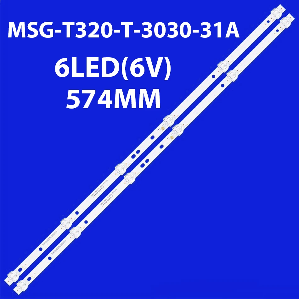 kit 2pcs LED Backlight Strips For MSG-T320-T-3030-31A-06 MSG-T320-T-3030-31A MSG T320 T 3030 31A 06