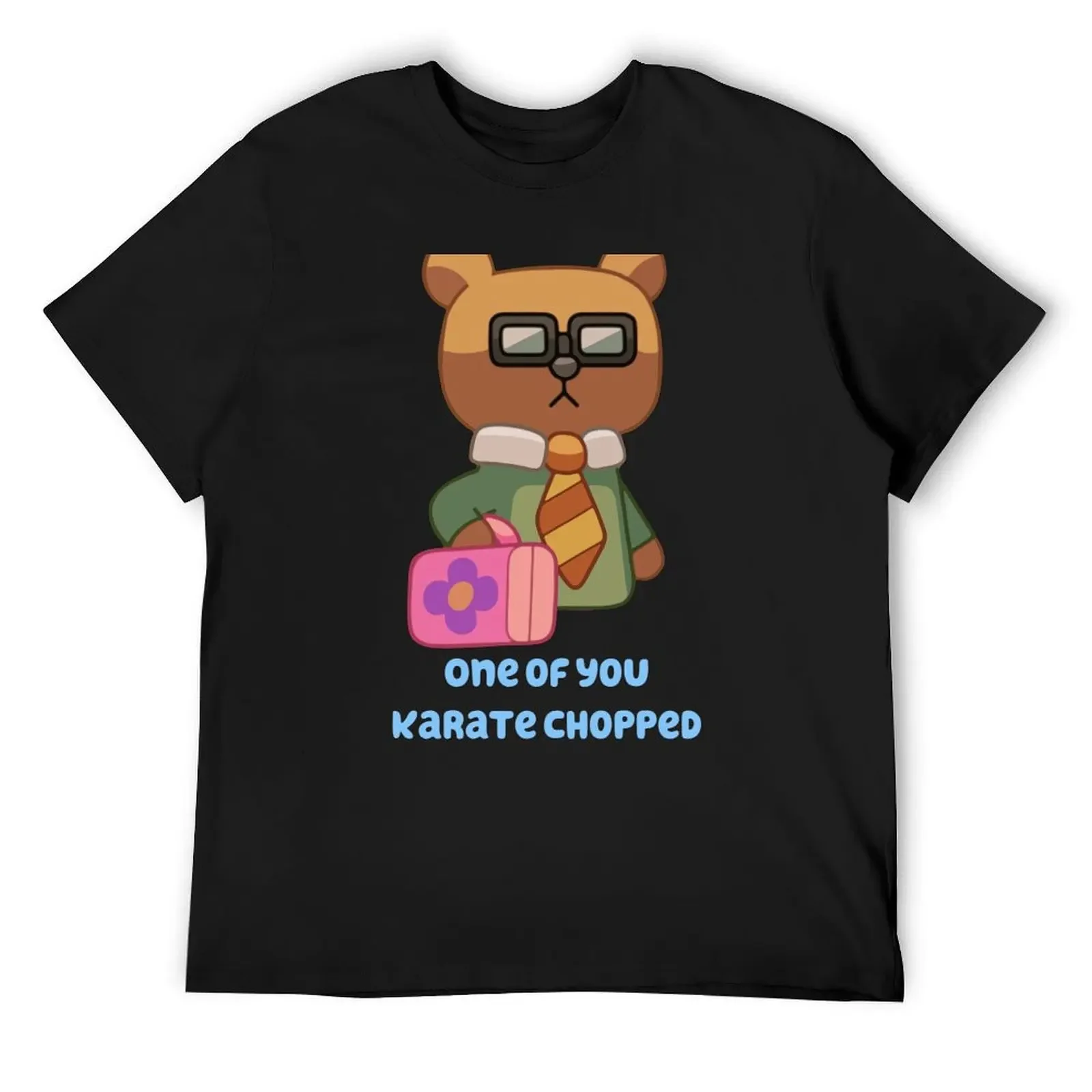 

One of You Karate Chopped My Client T-Shirt summer top valentines clothes funny gifts luxury clothes men