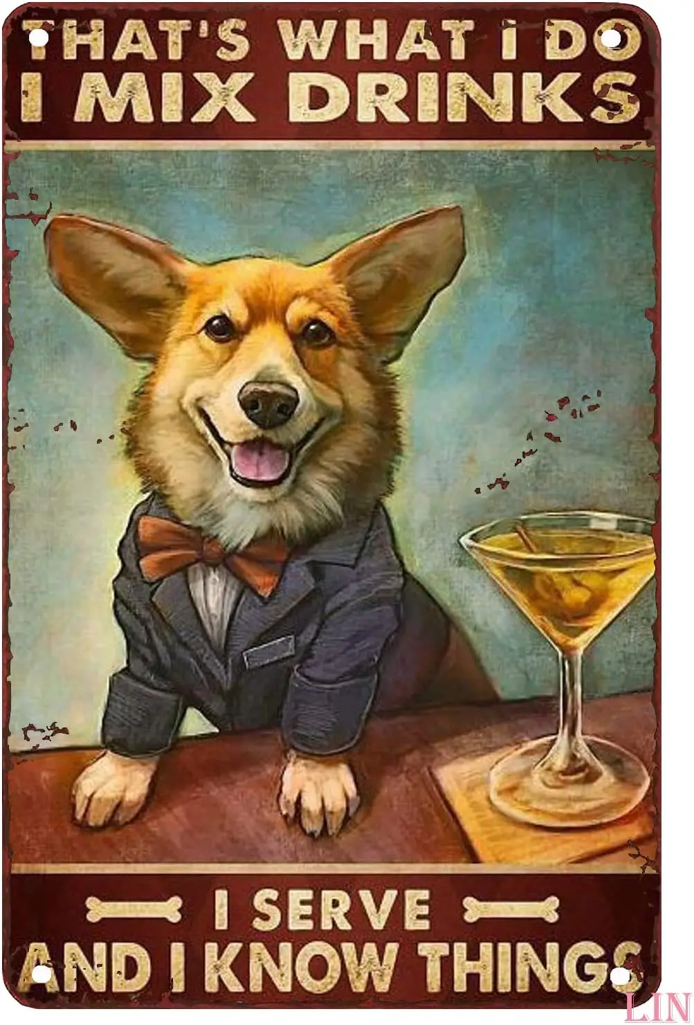 Vintage Tin Signs Kitchen Thats What I Do I Mix Drinks I Serve And I Know Things Welsh Corgi Dog Metal Sign Vintage Home Deco