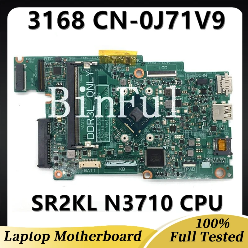 

CN-0J71V9 0J71V9 J71V9 High Quality For DELL Inspiron 11 3168 Laptop Motherboard 15299-1 With SR2KL N3710 CPU 100%Full Tested OK