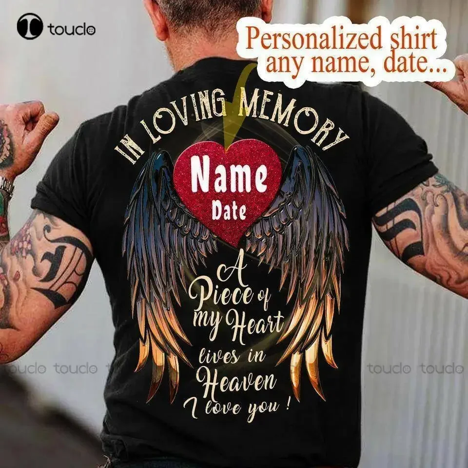 In Loving Memory A Piece Of My Heart Lives In Heaven Ver 2 Custom Name T-Shirt Shirts For Teen Girls Custom Aldult Teen Unisex
