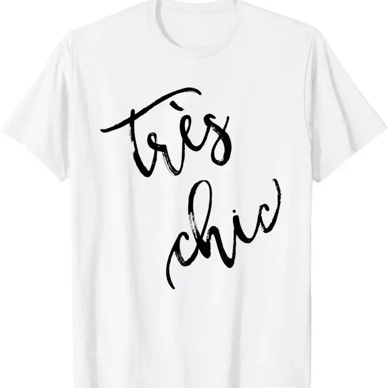Tres Chic T Shirt French Language Saying