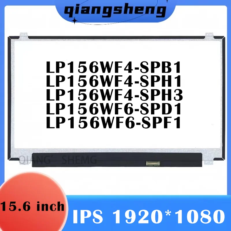 

15.6'' IPS Laptop LCD Screen LP156WF4-SPB1 LP156WF4-SPH1 LP156WF4-SPH3 LP156WF6-SPD1 LP156WF6-SPF1 EDP 30pins 1920*1080 Matrix