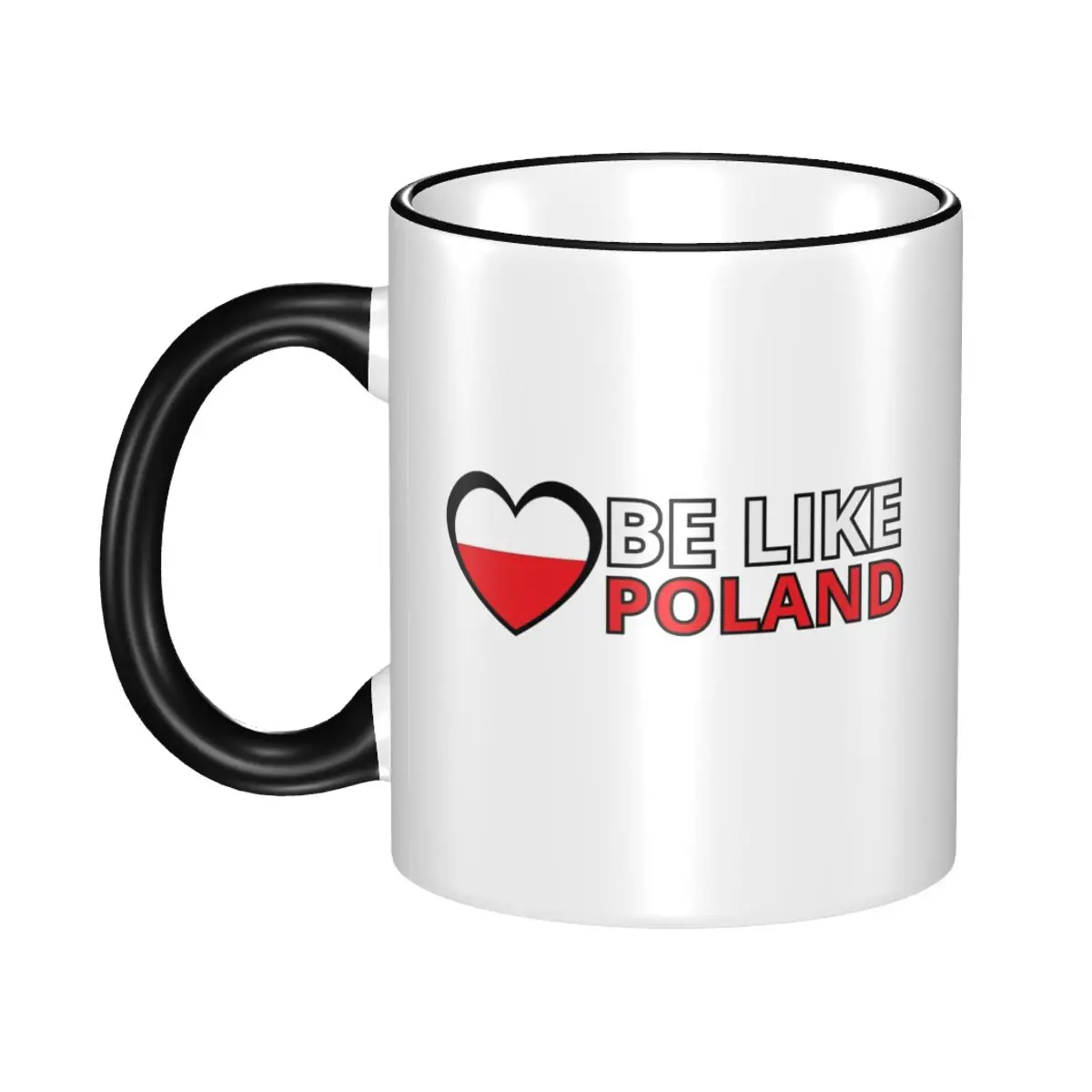 Be Like Poland Political Humor Mug Kawaii Tea Cup Birthday Gift For Friends