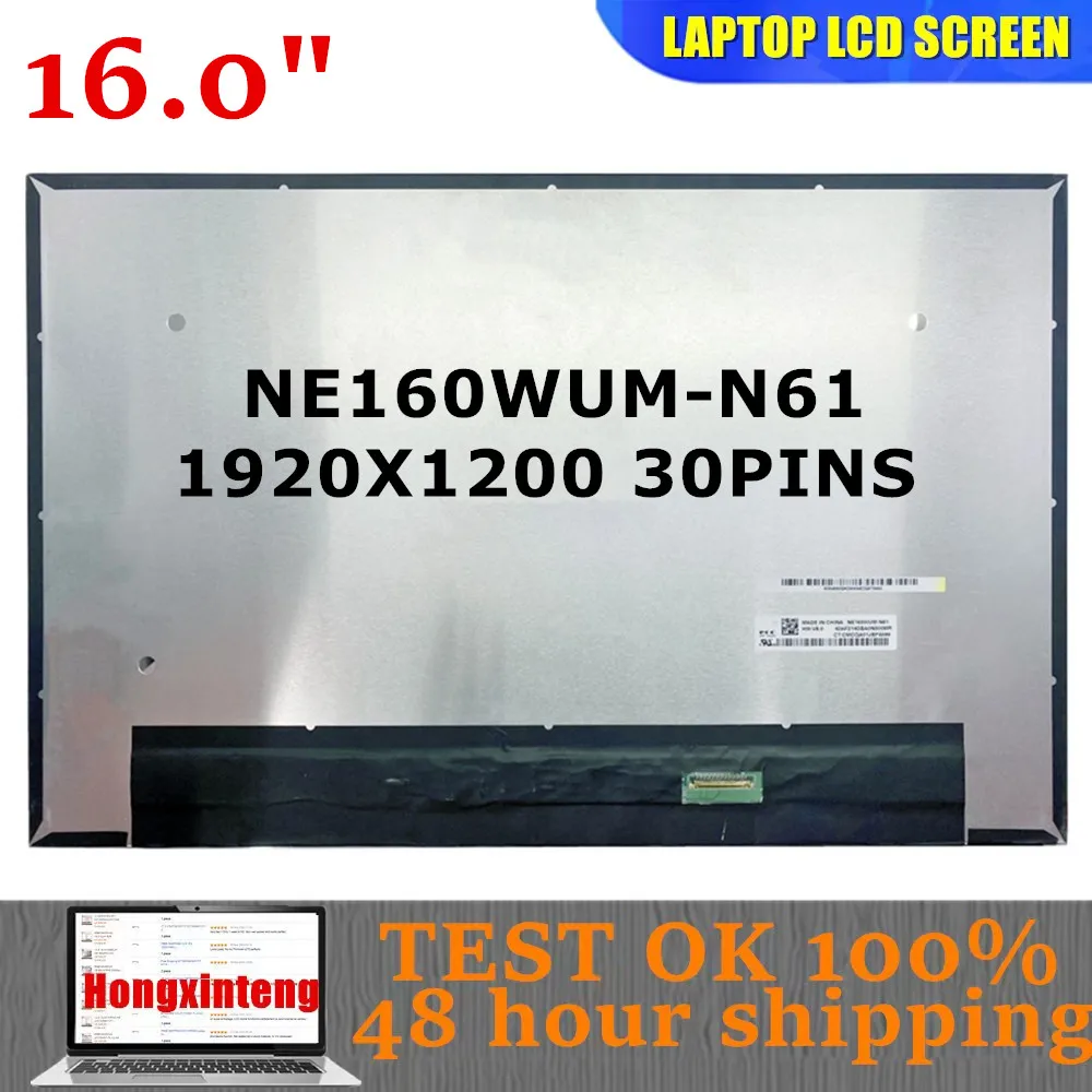 NE160WUM-N61 Original NEW 16.0INCH 1920X1200 EDP 30PINS 100%SRGB Laptop LCD Screen  FOR FOR ConceptD 3 CN316-73G CN316-73