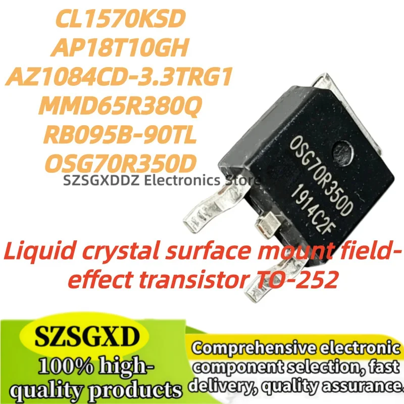 10pcs 100% New 65R380Q RB095B-90TL 095B9 OSG70R350D  CL1570KSD CL1570 AP18T10GH 18T10GH AZ1084CD-3.3TRG1 MMD65R380Q TO-252