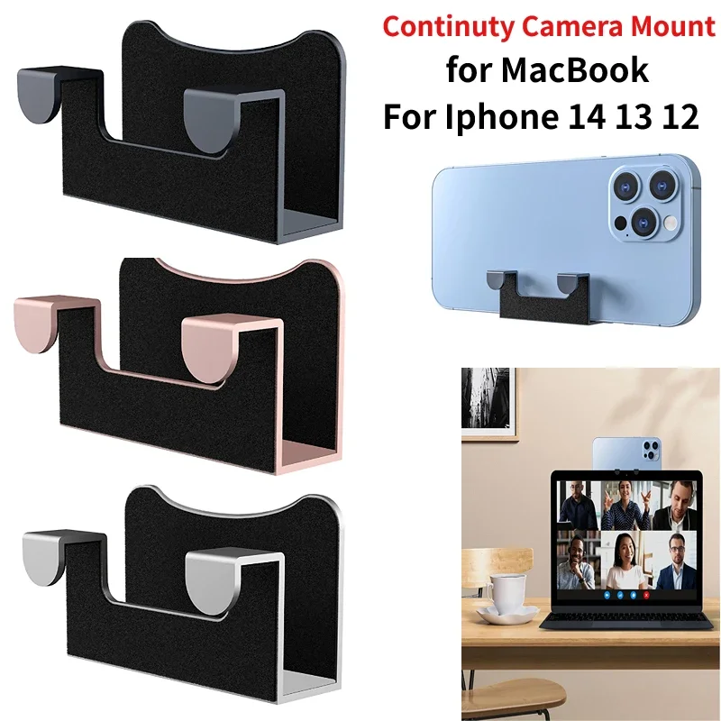 Anti Slip Mobile Phone Holder For MacBook Air/Pro Laptop Webcam For Iphone 14 13 12 Continuity Camera Mount Kickstand