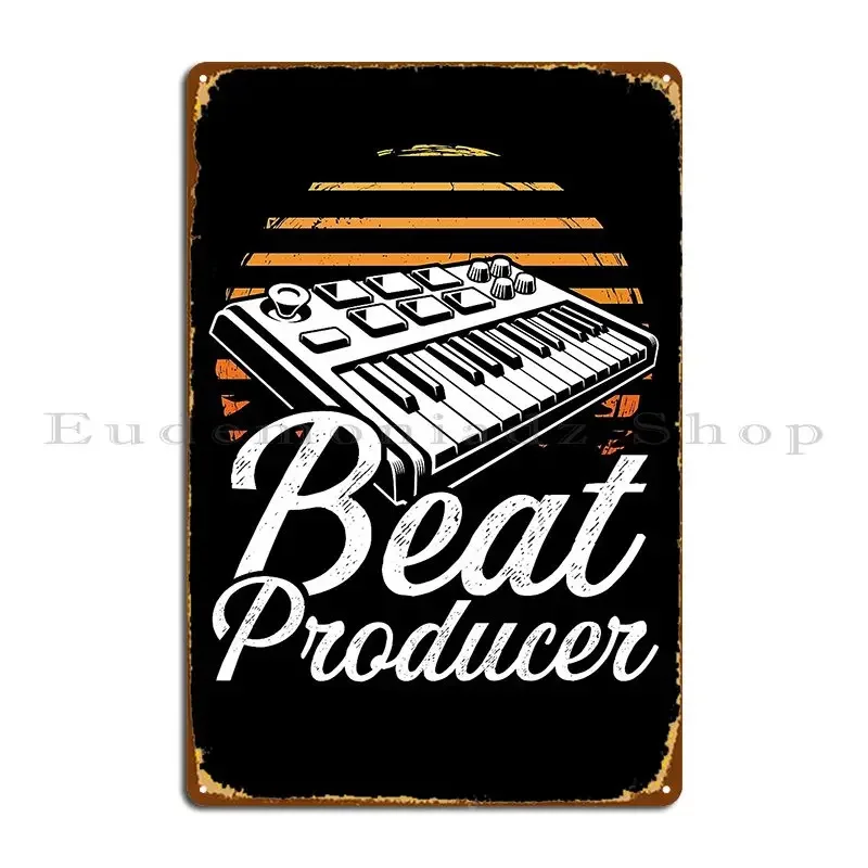 Beat Maker Beat Producer Music Lover Metal Sign Living Room Garage Printing Cinema Wall Decor Tin Sign Poster