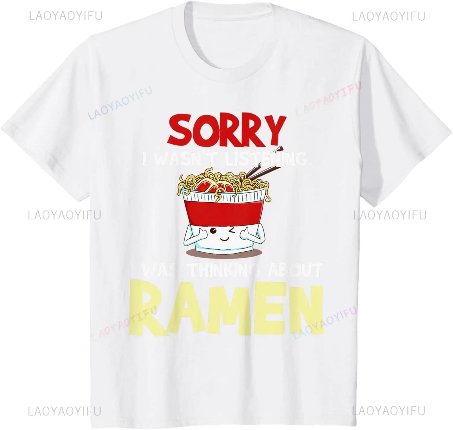 Ramen Japanese Noodles Funny Graphic Short Sleeve T-Shirt Sorry I Wasnt Listening I Was Thinking about Ramen Tshirt Harajuku Tee