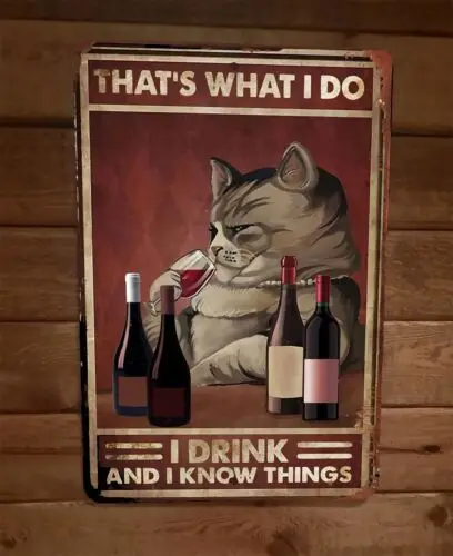 Fat Cat I Drink and Know Things 8x12 Metal Wall Sign Animal Poster