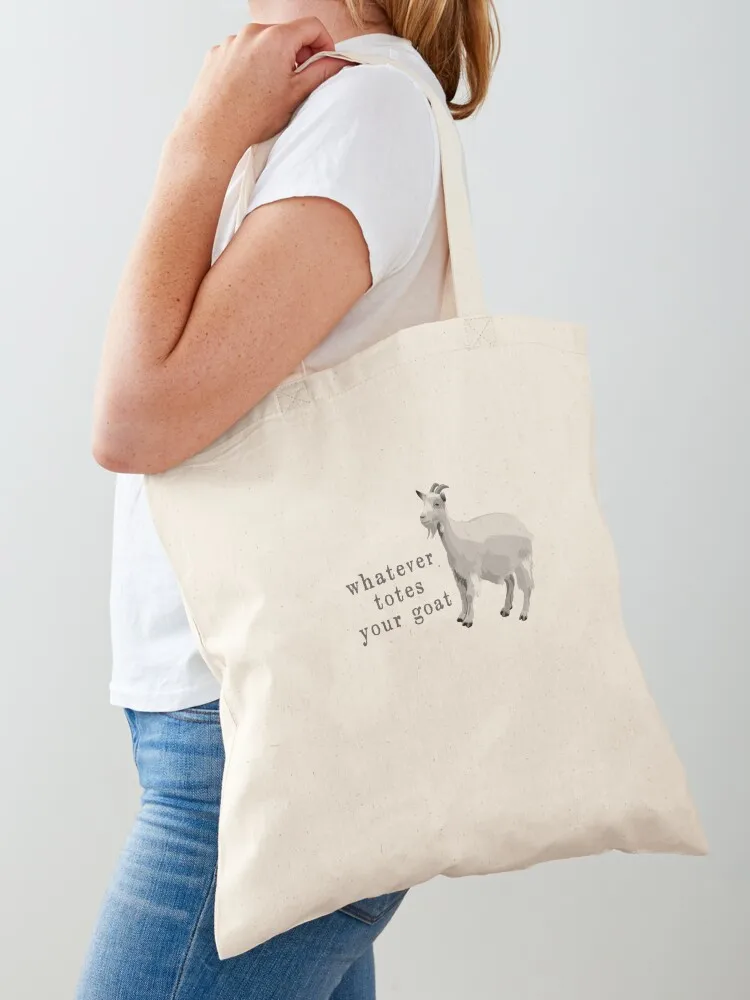 

whatever totes your goat Tote Bag reusable shopping bag Customizable tote bag shopper women canvas Women's bags