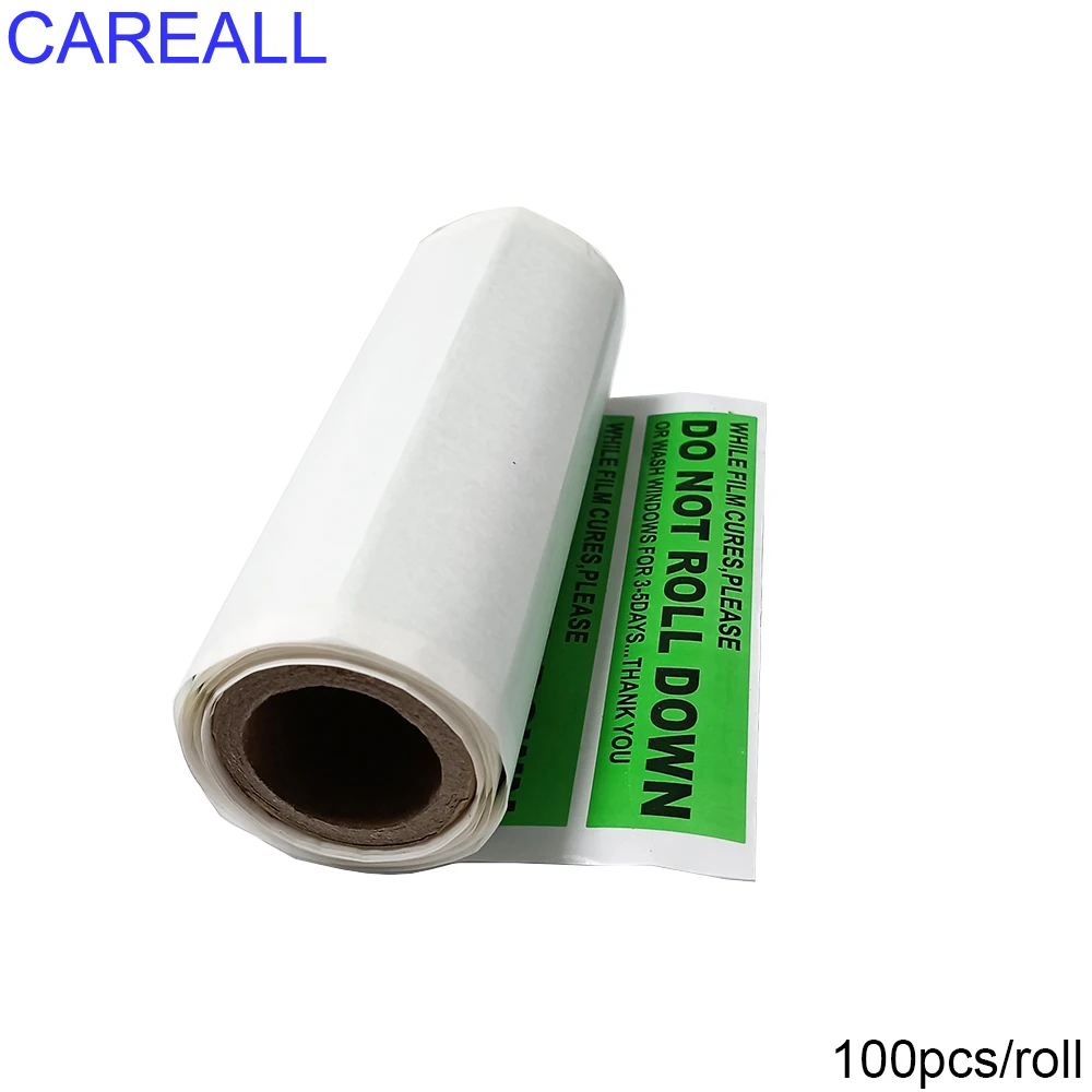 CAREALL 100pcs/roll DO NOT ROLL DOWN Labels Car Decals Reminder Mark Window Glass Warning Signs Sticker Carbon Tint Film Tool