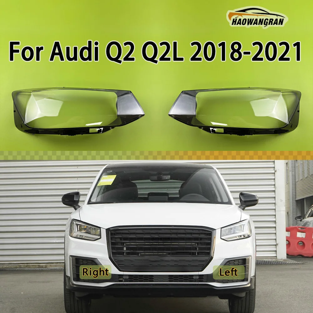 

For Audi Q2 Q2L 2018 2019 2020 2021 Car Front Headlight Cover Auto Headlamp Lampshade Lampcover Head Lamp light Lens Shell Caps