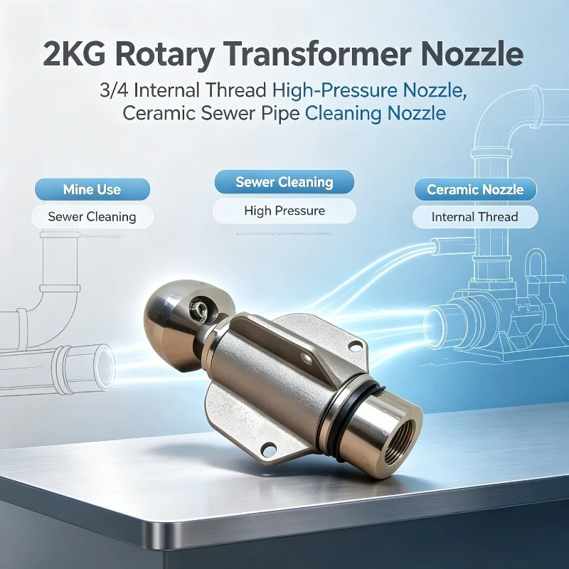 2KG Rotary Transformer Nozzle, 3/4 Internal Thread High-Pressure Nozzle, Ceramic Sewer Pipe Cleaning Nozzle