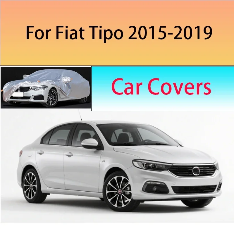 

Car cover For Fiat Tipo 2015-2019 Outdoor Protection Full Car Covers Snow Cover Sunshade Waterproof Dustproof Exterior
