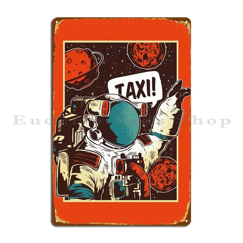 Space Ride Taxi Metal Plaque Poster Mural Printed Party Kitchen Living Room Tin Sign Poster