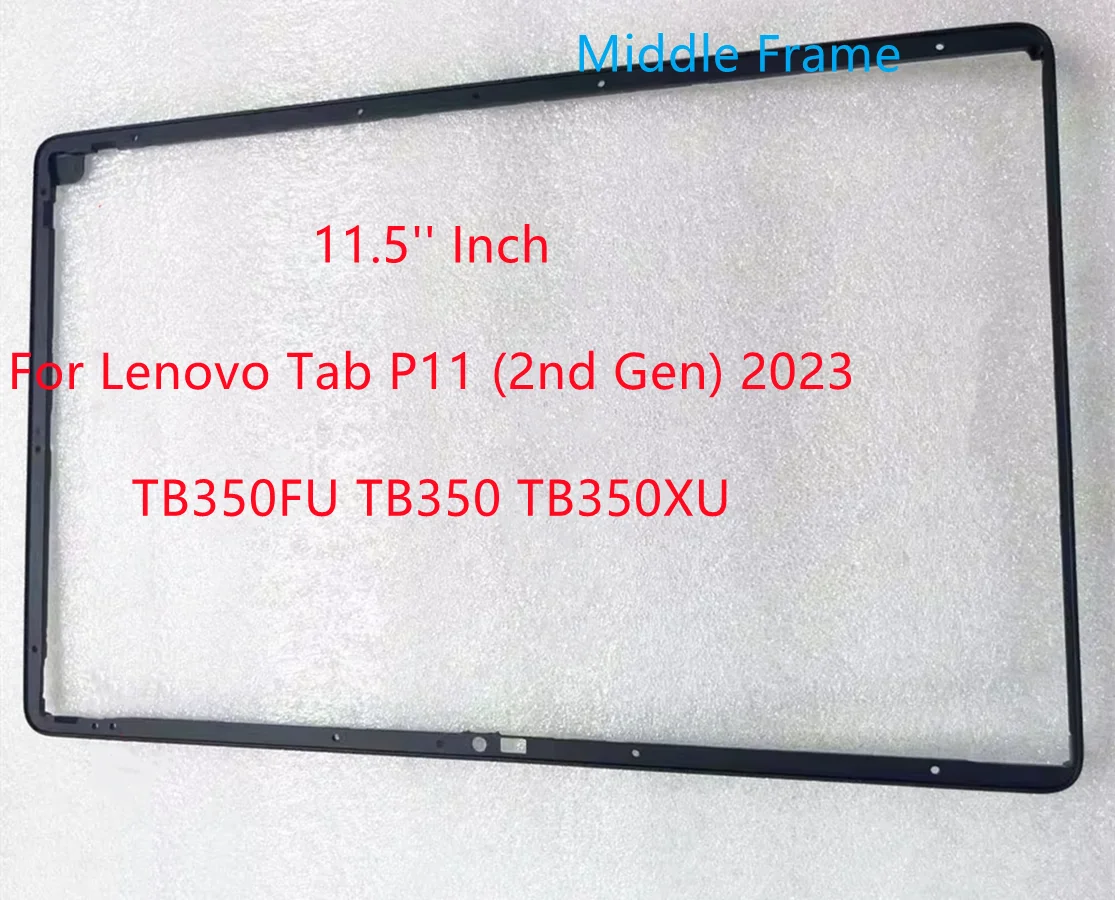 11.5'' Inch For Lenovo Tab P11 (2nd Gen) 2023 TB350FU TB350 TB350XU Front Middle Frame LCD Screen Bezel Plate Panel 100% Tested