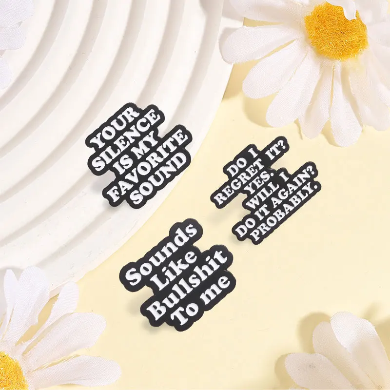 Your Silence Is My Favorite Sound Enamel Pin Sounds Like Bullshit To Me Humor Sarcastic Quotes Brooch Clothes Badge Jewelry Gift