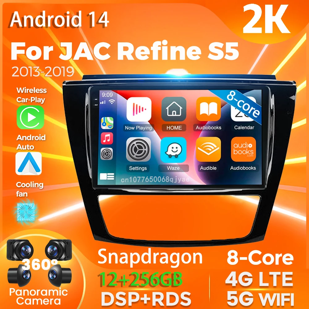 

Android 14 Car Radio For JAC Refine S5 2013 - 2019 Player Multimedia AI Voice Navigation Stereo CarPlay Auto 360 Camera Video