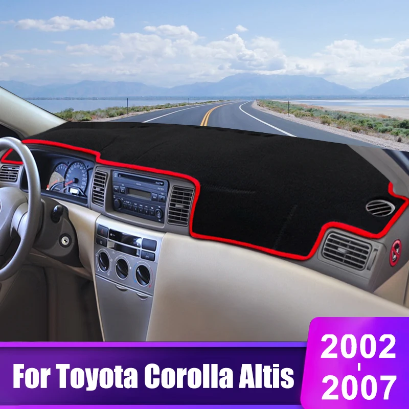 For Toyota Corolla Altis Runx Allex 2002 2003 2004 2005 2006 2007 Car Dashboard Sun Shade Cover Pad Non-slip Mat Accessories