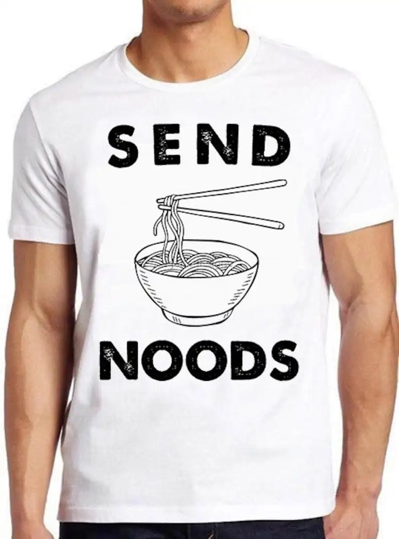 

Отправьте Noods Noddle Lover Food Sarcastic Foodie со слоганом смешная Новинка с надписью смешной мем подарок футболка из культового фильма 691