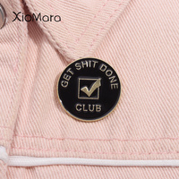 Get Shit Done Club Enamel Pin Funny Phrases Motivational Sign Brooch Lapel Backpack Badge Jewelry Decorative Gift For Employee