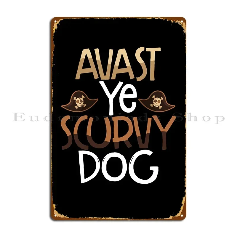 Avast Ye Scurvy Dog…