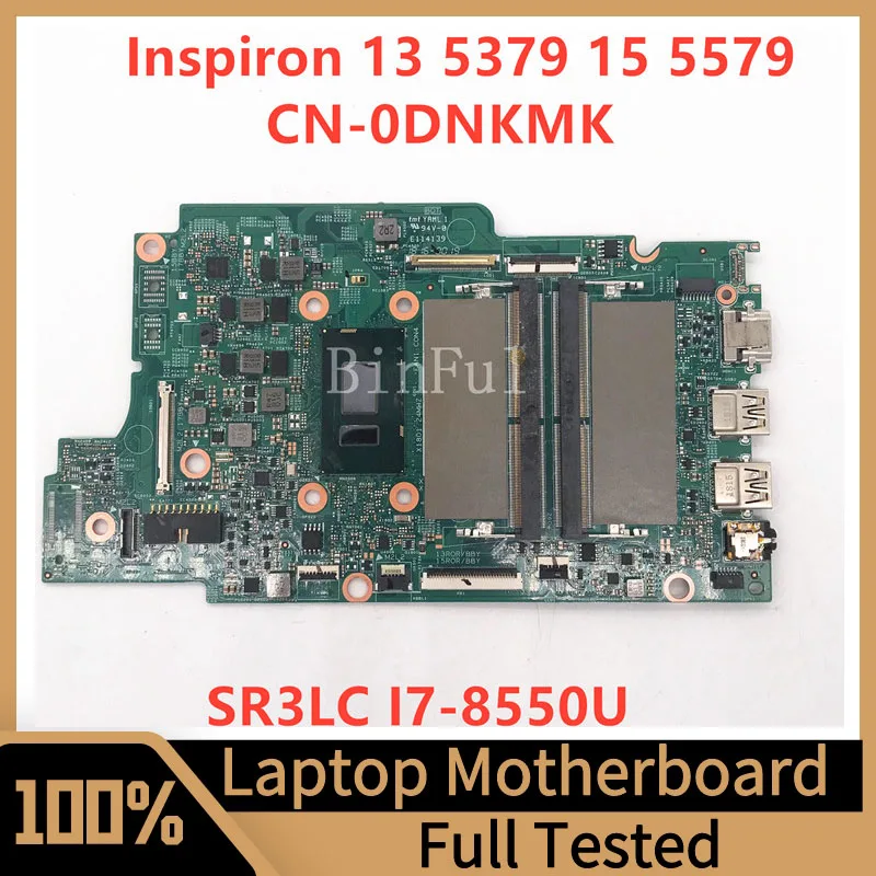 

Mainboard CN-0DNKMK 0DNKMK DNKMK For Dell Inspiron 13 5379 15 5579 Laptop Motherboard With SR3LC I7-8550U CPU 100%Full Tested OK