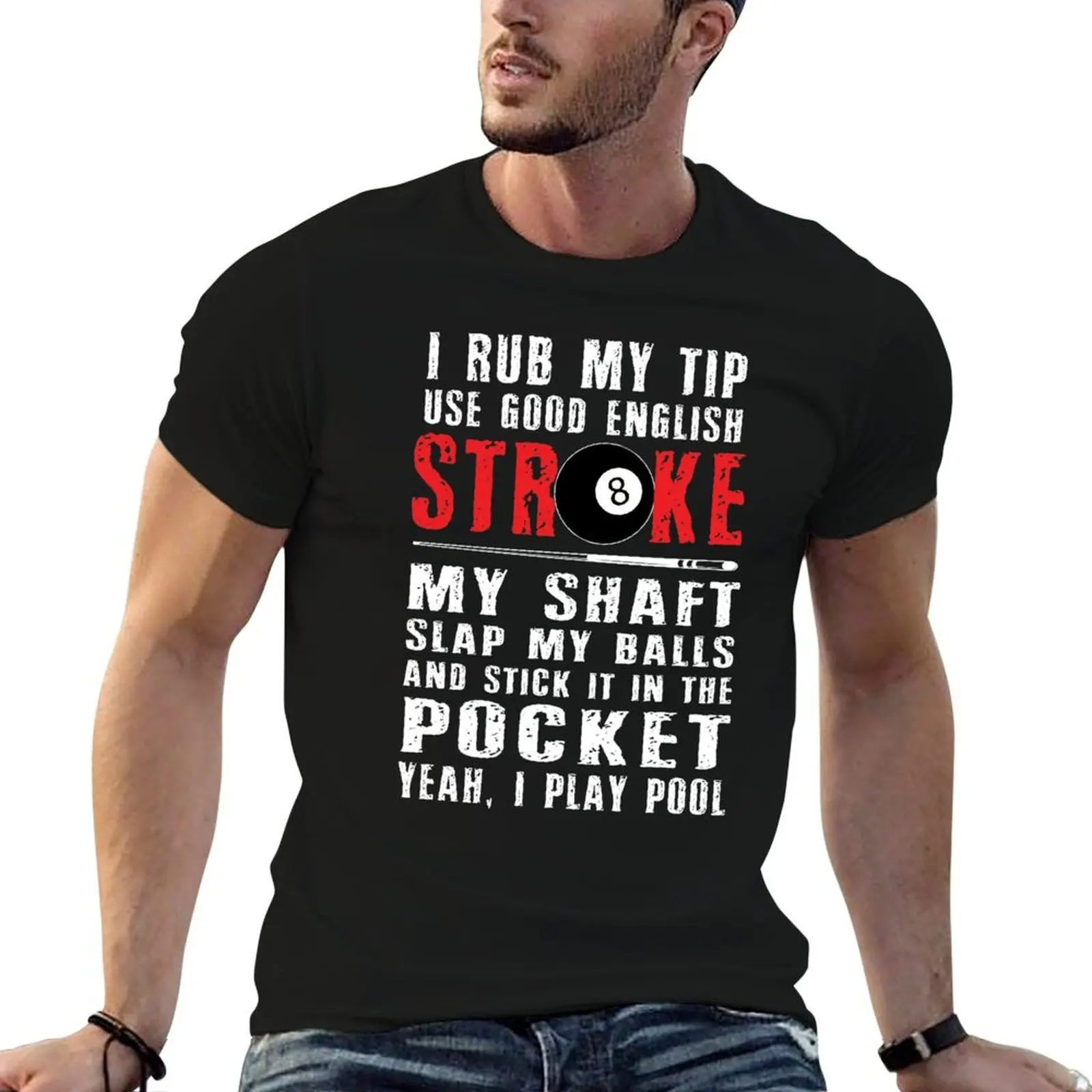Funny Billiards Pool Players 8 ball Cue Ball Sport Gift I Rub My Tip T-Shirt t shirt man cotton T-Shirt