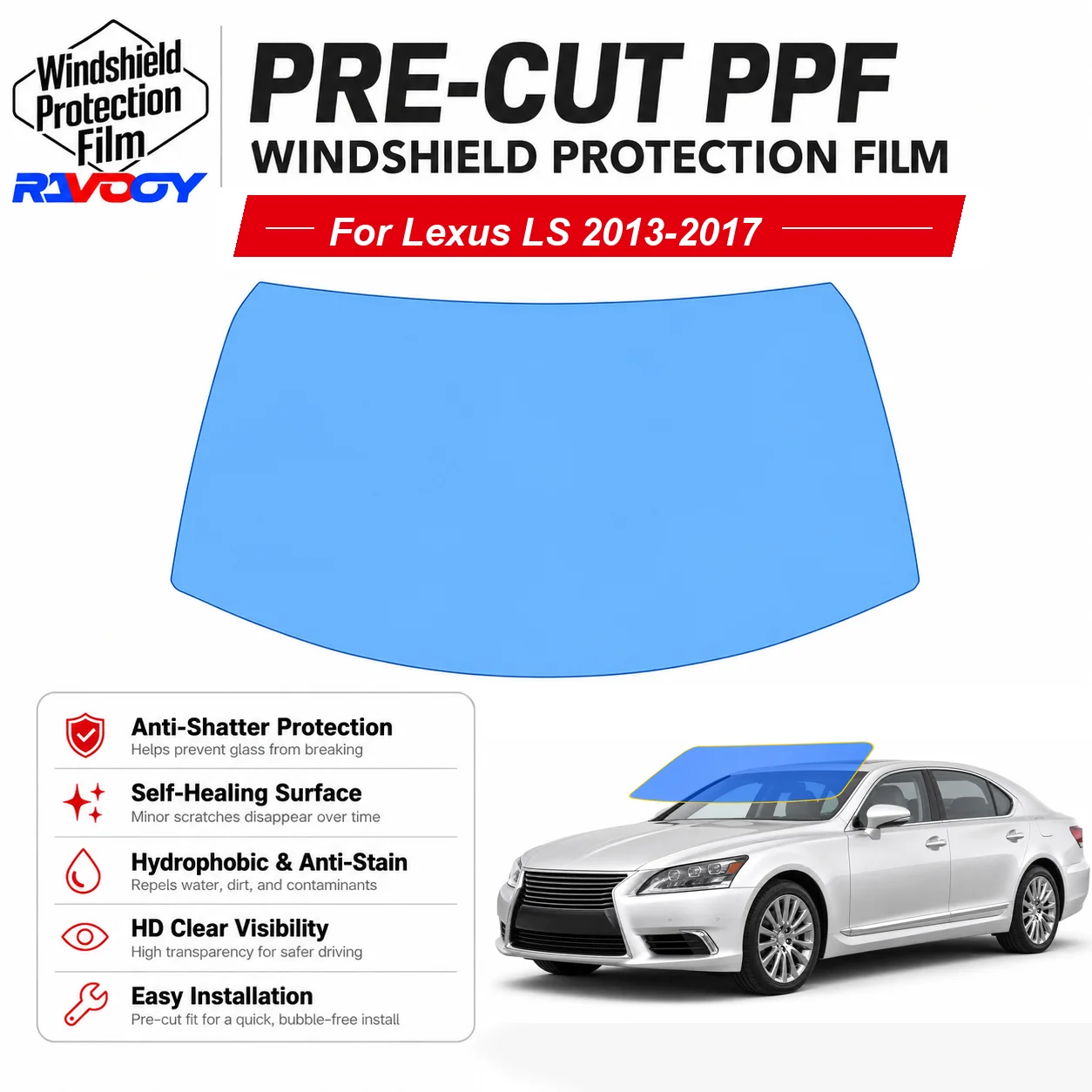 RAVOOY Pre-Cut Front Windshield Protection Film For Lexus LS 4D Sedan 2013-2017 6.5mil Clear TPU UV Blocking Hydrophobic Kit
