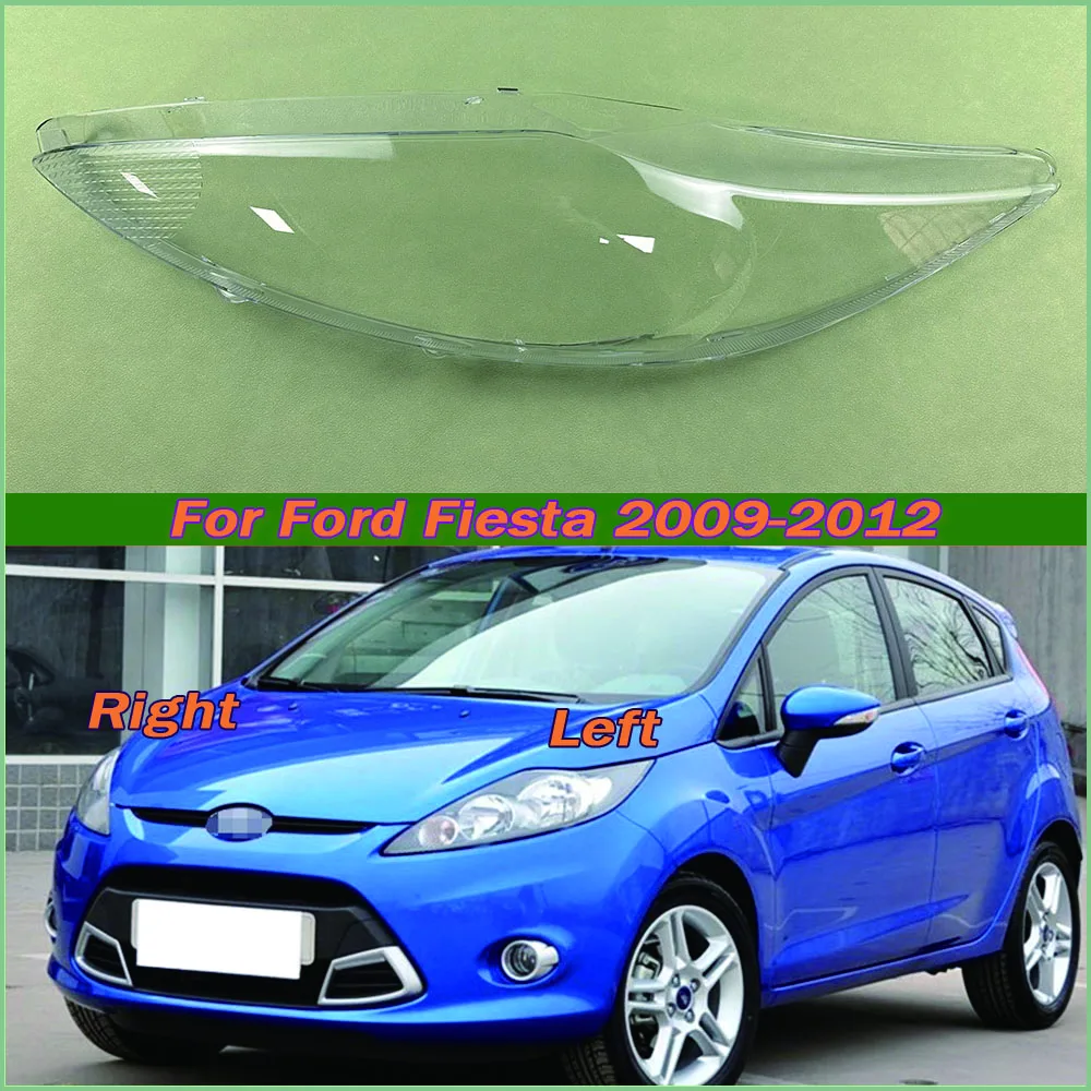 

For Ford Fiesta 2009 2010 2011 2012 Headlight Shell Headlamp Transparent Lampshade Cover Lens Plexiglass Auto Replacement Parts