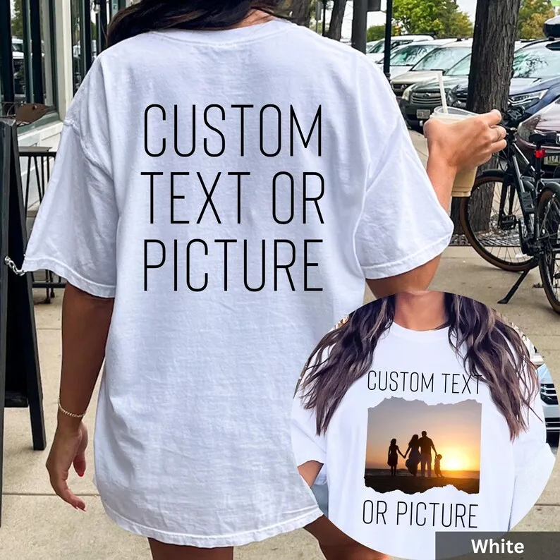Unisex Custom Photo T-shirt Daily Casual Personalized Picture Tee Front Back Design Apparel Add Your Text Make Your Own Shirts