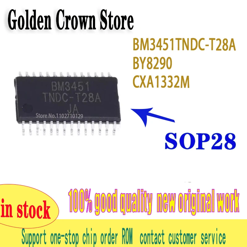 5~10Pcs/Lot    BM3451 BM3451TNDC-T28A  BY8290 sop-28 CXA1332M CXA1332   New and Original In Stock