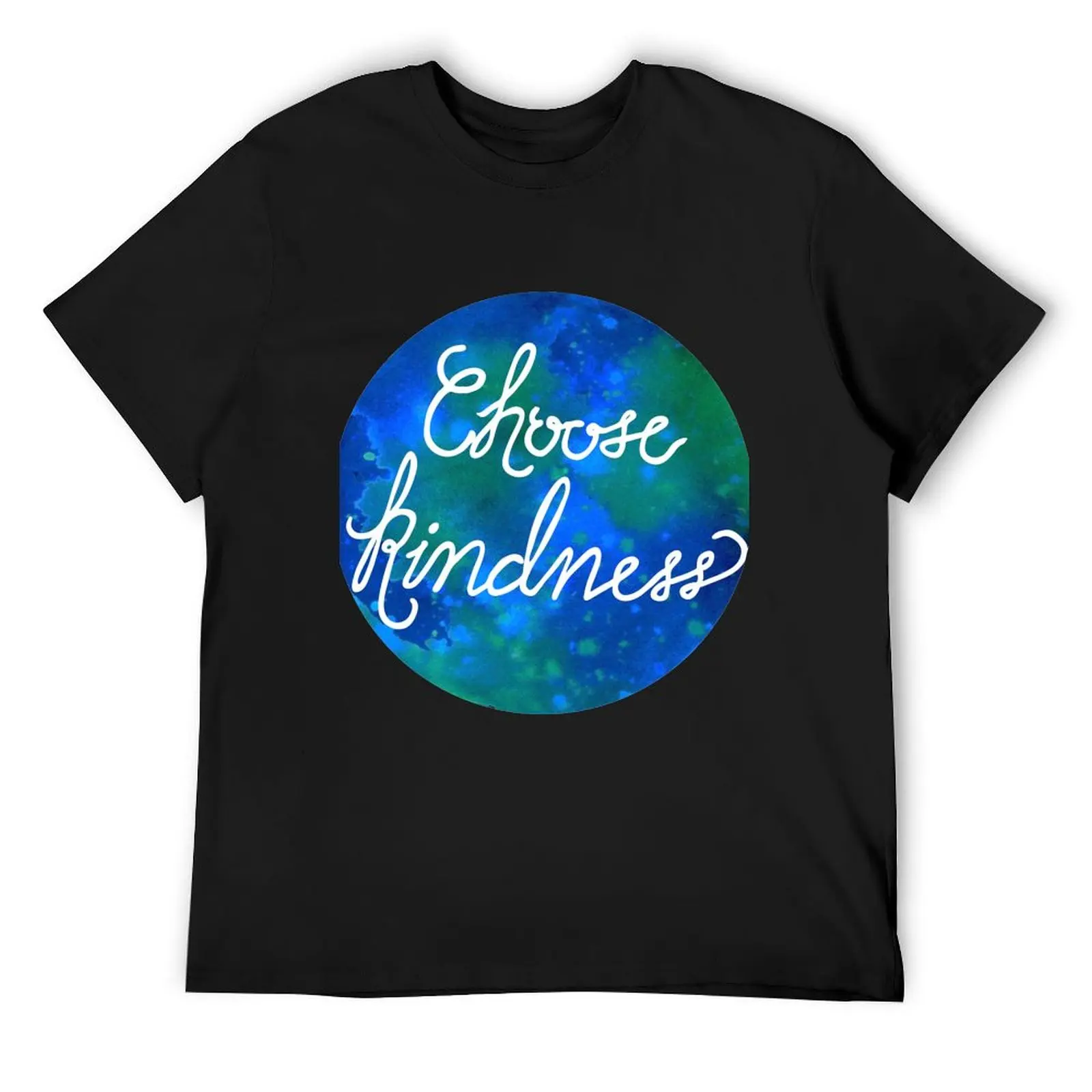 

Choose Kindness-Cool T-Shirt Funny t-shirts essential t shirt anime shirt tees Men's cotton t-shirt