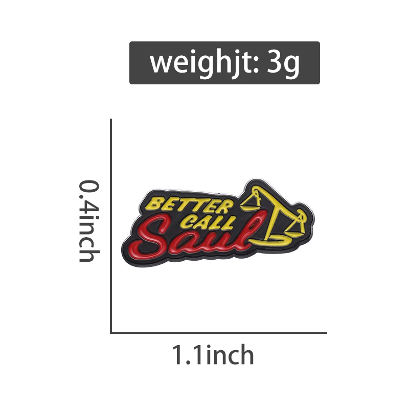 Better Call Saul Enamel Pins Custom Funny TV Series Tilted Scales Brooches Backpack Lapel Metal Badges Jewelry Gift for Friends