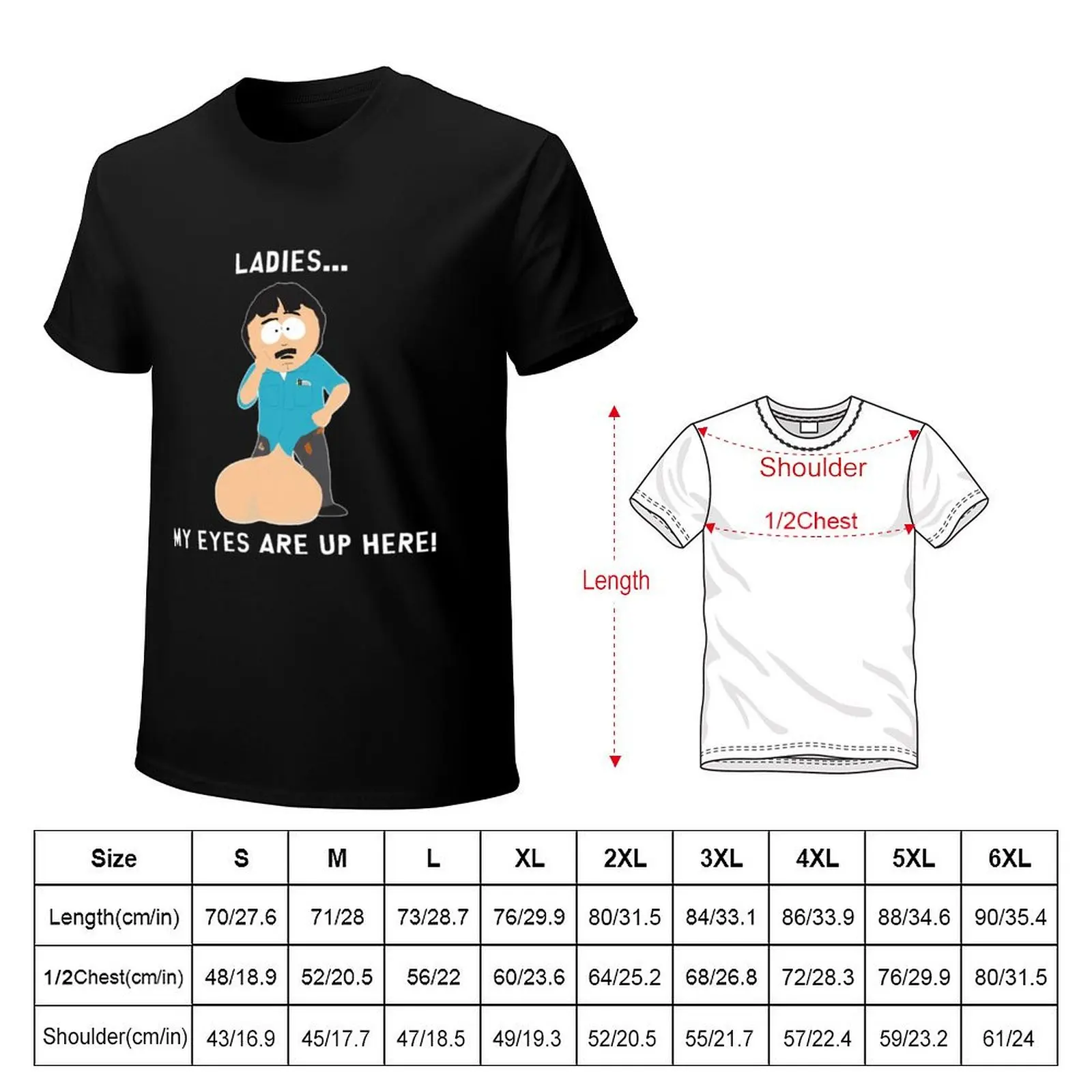 Randy Marsh Mesdames Mes Yeux Sont Ici Cadeau Pour Les Fans Pour Hommes Et Femmes T-Shirt Soft Durable Cotton T-Shirt