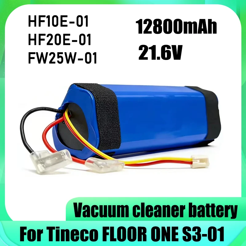 21.6V 12800mAh,for Tineco FLOOR ONE 1.0 FW25M-01 FW25W-01 FW09010ECN HF10E-01 HF20E-01 S3-01 Vacuum cleaner battery replacement