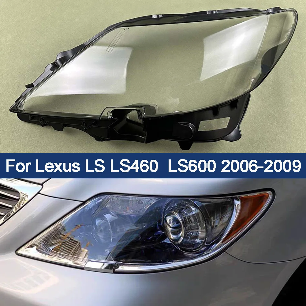 Car Front Headlamp Caps Glass Headlight Cover Auto Lampshade Lamp Lens Shell For Lexus LS LS460  LS600 2006 2007 2008 2009