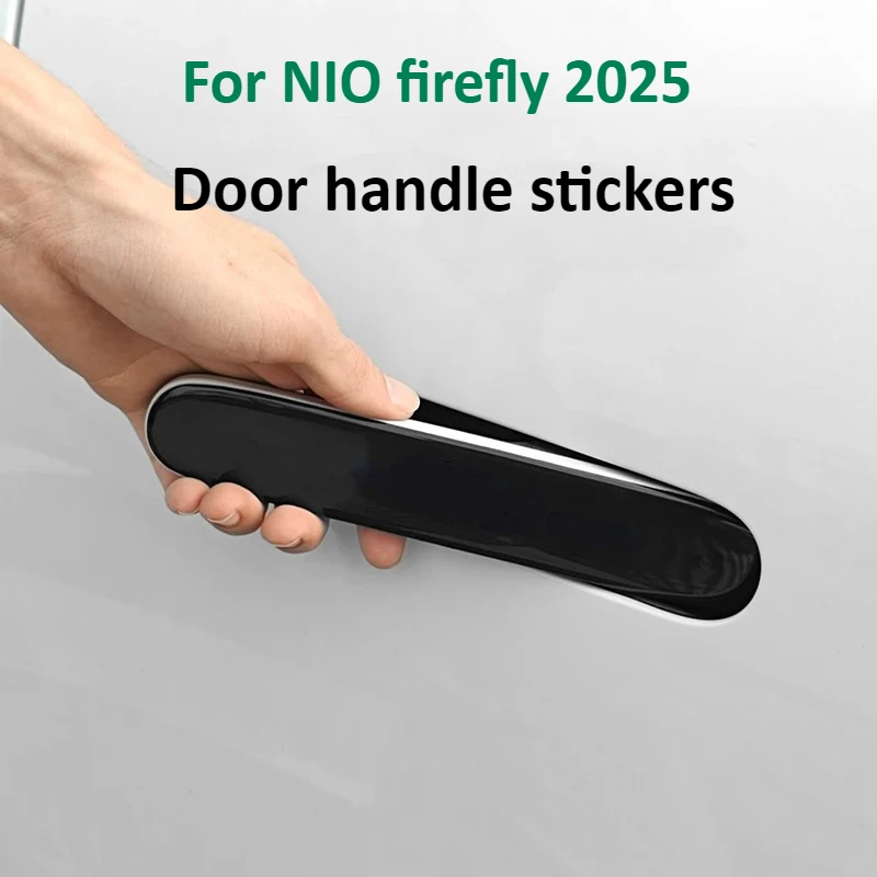 

Для NIO Firefly 2025 защитная наклейка на дверную ручку, ручка дверной чаши, пленка против царапин, аксессуары