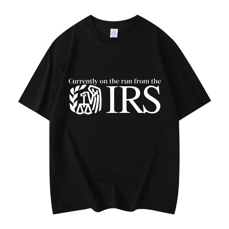 

Running From The IRS Funny Meme T-shirt High Quality Fashion Short Sleeve T-shirts Men's Women's Casual Loose Cotton T Shirts