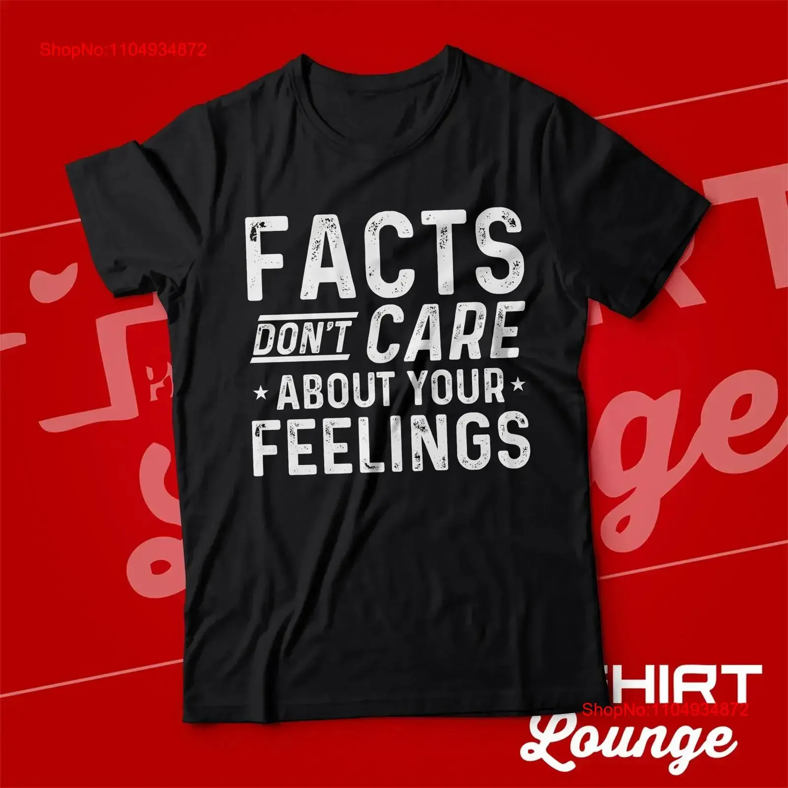 

Facts Don't Care About Your Feelings T Shirt Conservative Republican Patriotic Matter Face The vintage Washed Breathable