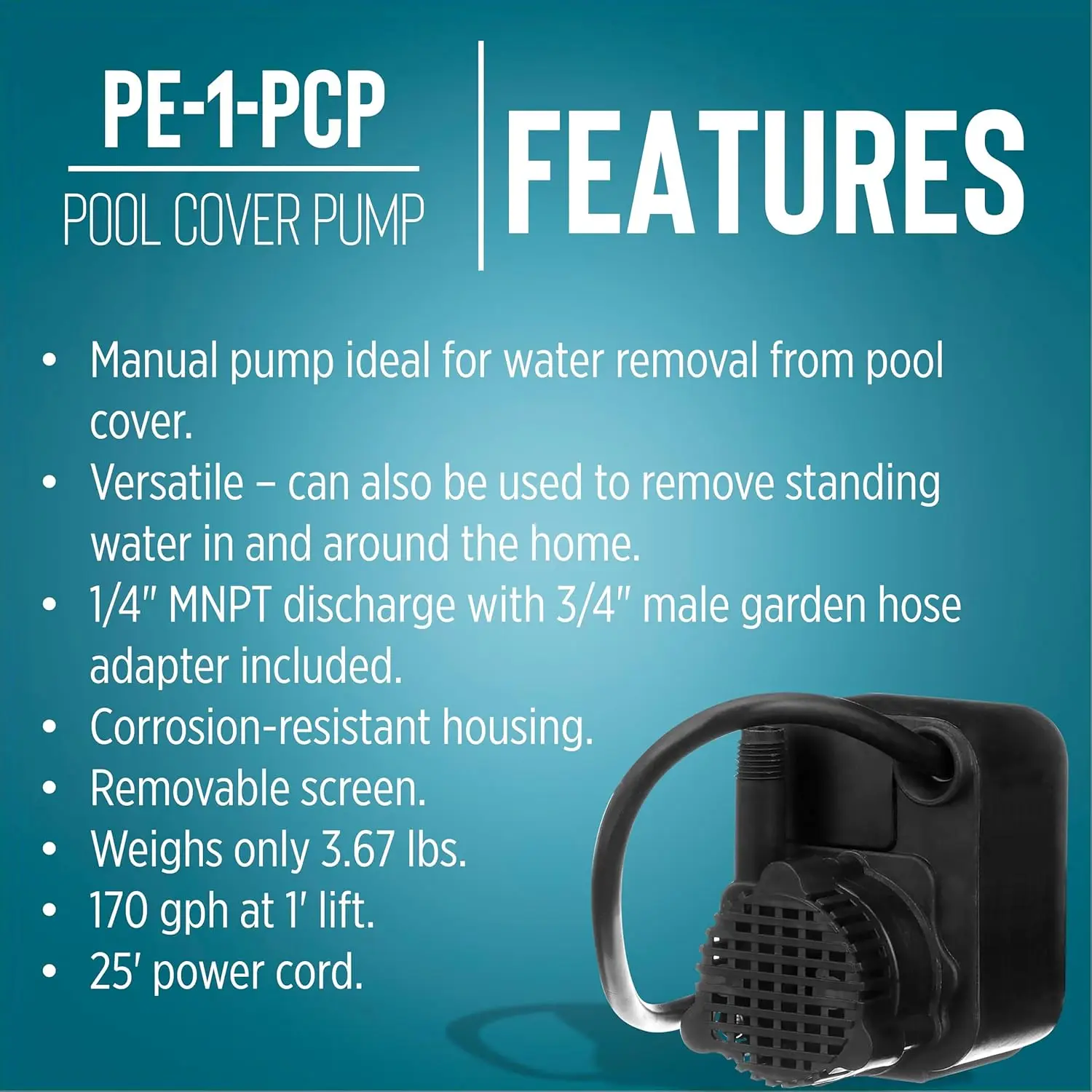 

PE-1-PCP 115 Volt, 1/125 HP, 170 GPH Manual Pool Cover Pump with 25 Foot Power Cord, Black, 518025