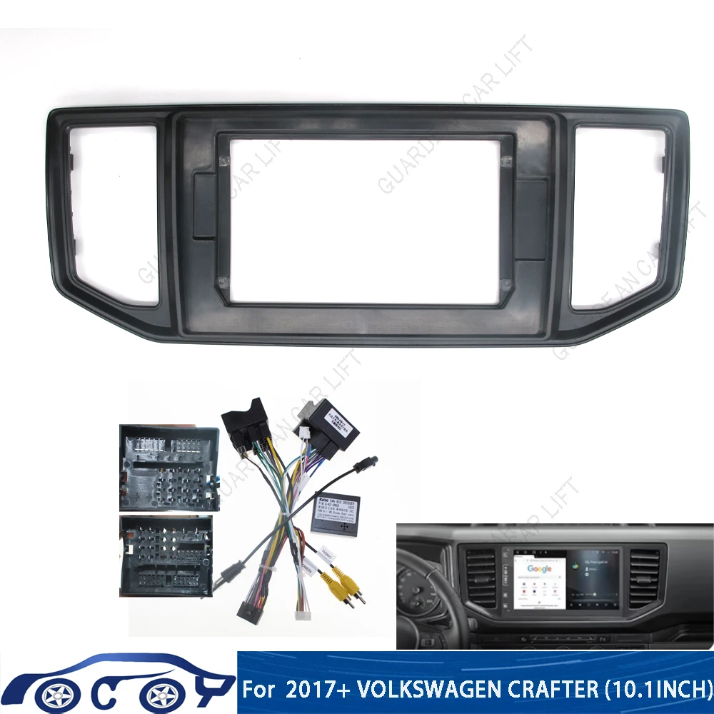 10.1Inch Car Radio Fascia Frame For 2017+ VOLKSWAGEN CRAFTER Android Stereo Dashboard Mount Kit With Cable Canbus Decoding