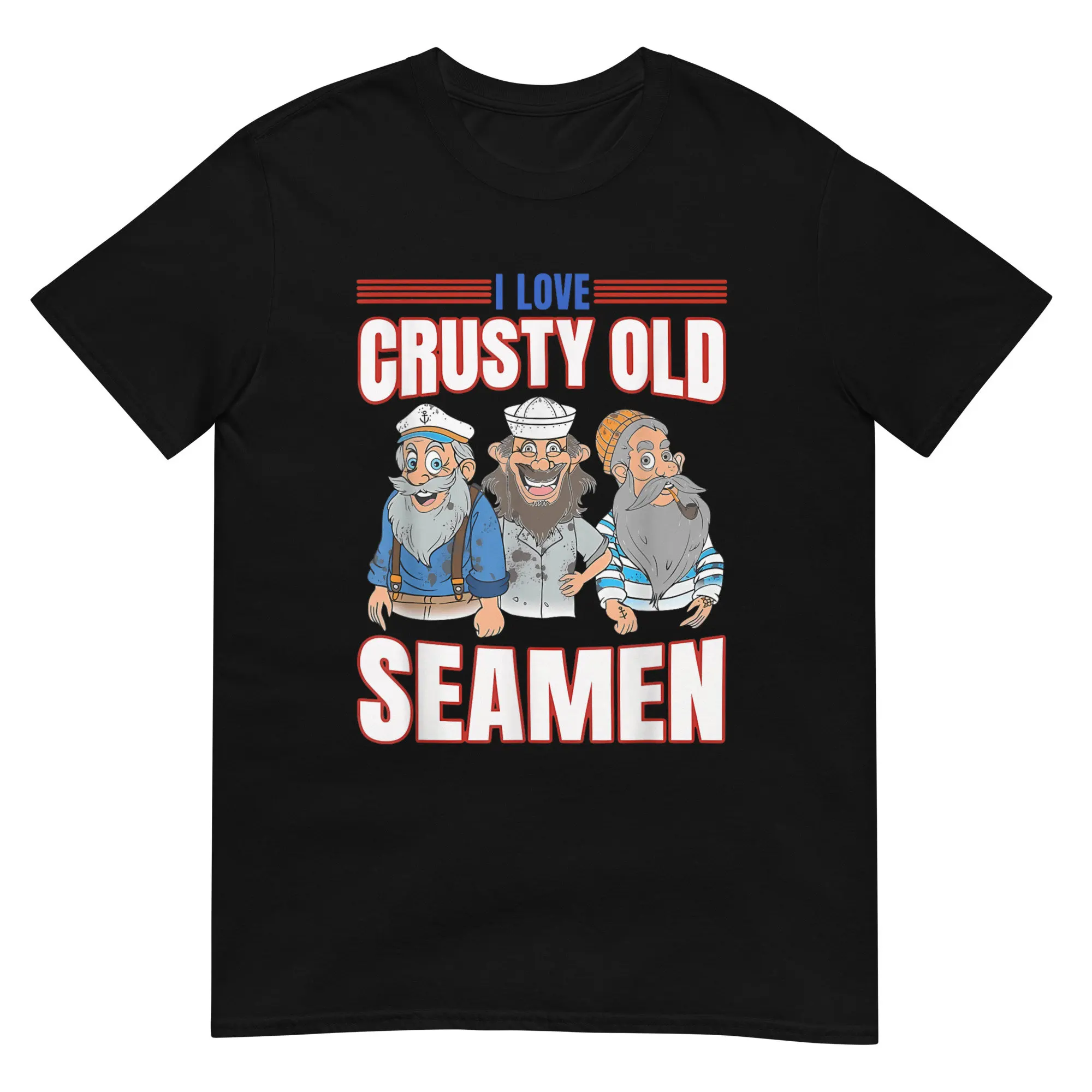 I Love Crusty Old Seamen T Shirt