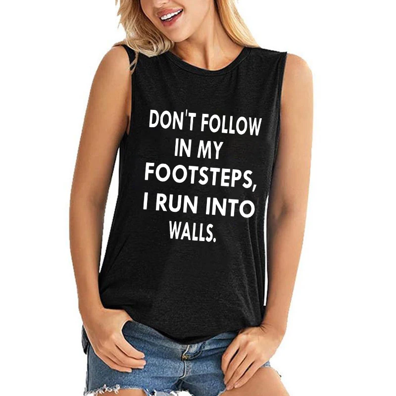 

New Vest For Women Don'T Follow In My Footsteps Letter Print Tank Tops Gym Sport Tops Yoga Sleeveless(Premium Tank Top)